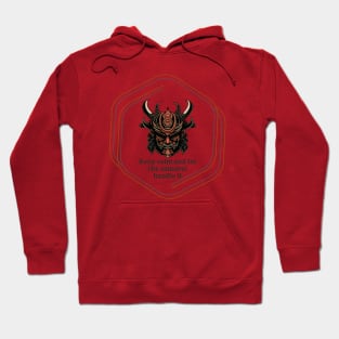 Keep calm and let the samurai handle it Hoodie